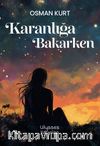 Karanlığa Bakarken