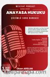 Mevzuat Podcast Anayasa Hukuku Çözümlü Soru Bankası