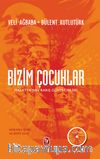 Bizim Çocuklar & Malatya’nın Barış Güvercinleri