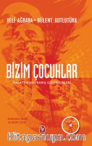 Bizim Çocuklar <br /> Malatya’nın Barış Güvercinleri