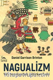 Nagualizm <br /> Yerli Amerikan Halk Kültürü ve Tarihi