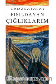 Fısıldayan Çığlıklarım
