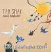 Nasıl Başladı? / Tanışmak