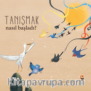 Nasıl Başladı? / Tanışmak