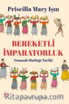 Bereketli İmparatorluk & Osmanlı Mutfağı Tarihi