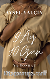9 Ay 10 Gün Ya Sonra?