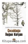 Çocukluğa Değen Kurşun