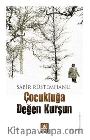 Çocukluğa Değen Kurşun