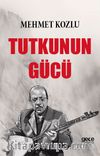 Tutkunun Gücü