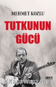 Tutkunun Gücü