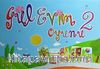 Gül Evim Oyunu 2