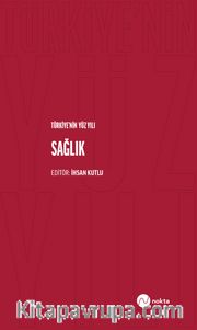 Türkiye'nin Yüz Yılı <br /> Sağlık