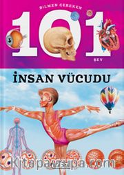  İnsan Vücudu / Bilmen Gereken 101 Şey
