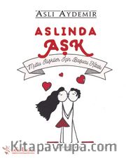 Aslında Aşk <br /> Mutlu İlişkiler İçin Başucu Kitabı