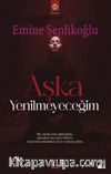 Aşka Yenilmeyeceğim 