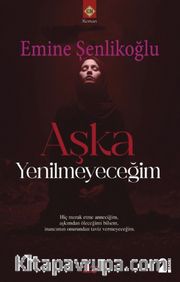 Aşka Yenilmeyeceğim 