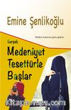 Gerçek Medeniyet Tesettürle Başlar 