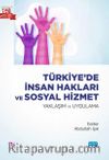 Türkiye'de  İnsan Hakları ve Sosyal Hizmet - Yaklaşım ve Uygulama