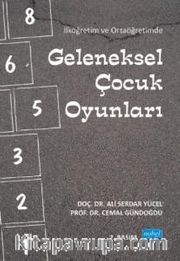 İlköğretim ve Ortaöğretimde Geleneksel Çocuk Oyunları