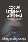 Çocuk İstismarı ve İhtimali & Tanımlar, Belirtiler, Tedavi ve Önleme Stratejileri