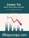 Çıkmaz Yol & Dünden Yarına Türkiye Ekonomisi