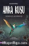 Anka Kuşu & Sonsuzluk Arayışı