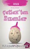 Çatlak’tan Sızanlar