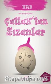 Çatlak’tan Sızanlar