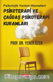 Psikoterapi ve Çağdaş Psikoterapi Kuramları