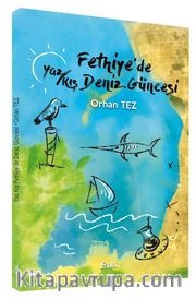 Fethiy'de Yaz Kış Deniz Güncesi
