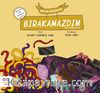 Ben de Küçükken Bırakamazdım