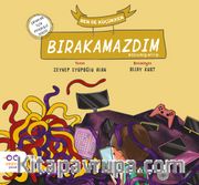 Ben de Küçükken Bırakamazdım