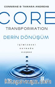 Core  Transformation <br /> İçimizdeki Kaynağa Ulaşmak