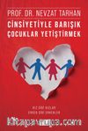 Cinsiyetiyle Barışık Çocuklar Yetiştirmek (Kız Gibi Kızlar, Erkek Gibi Erkekler)