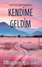 Kendime Geldim