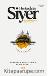 Herkes İçin Siyer 1.Cilt & Peygamberimiz'in (s.a.v.) Hayatı / Mekke Dönemi
