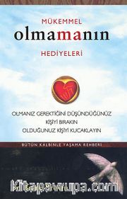 Mükemmel Olmamanın Hediyeleri <br /> Olmanız Gerektiğini Oüşündüğünüz Kişiyi Bırakın Olduğunuz Kişiyi Kucaklayın