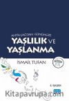 Antik Çağ’dan Günümüze Yaşlılık ve Yaşlanma