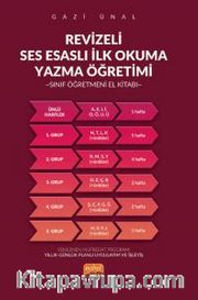 Revizeli Ses Esaslı İlkokuma Yazma Öğretimi <br /> Sınıf Öğretmeni El Kitabı