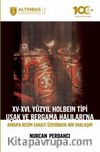 XV-XVI. Yüzyıl Holbein Tipi Uşak ve Bergama Halıları’na Avrupa Resim Sanatı Üzerinden Bir Yaklaşım