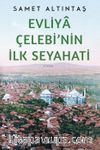 Evliya Çelebi'nin İlk Seyahati