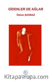 Gidenler de Ağlar