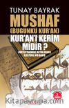 Mushaf (Bugünkü Kur’an) Kur’an’ı Kerim midir? & Kur’an Tarihine Metin Odaklı Eleştirel Bir Bakış