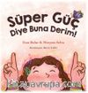 Süper Güç Diye Buna Derim!