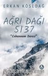 Ağrı Dağı 5137 & Cehennem Deresi