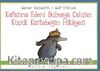 Kafasına Edeni Bulmaya Çalışan Küçük Köstebeğin Hikayesi