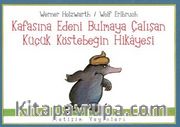 Kafasına Edeni Bulmaya Çalışan Küçük Köstebeğin Hikayesi