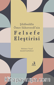 Şihabeddîn Ömer Sühreverdî’nin Felsefe Eleştirisi