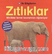İlk Bilgilerim - Zıtlıklar