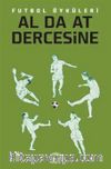 Al da At Dercesine Futbol Öyküleri